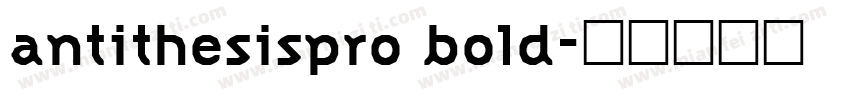 antithesispro bold字体转换